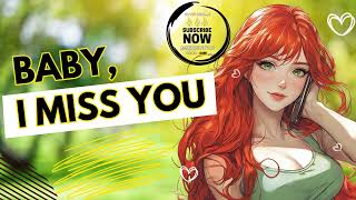 Baby I Miss You  [Confession] [Break Up] [Sweet Girlfriend] [Gentle] [Voicemail] [Short]