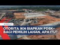 Otorita IKN Siapkan Paket Penanganan Dampak Sosial Kemasyarakatan untuk Warga Terdampak Proyek