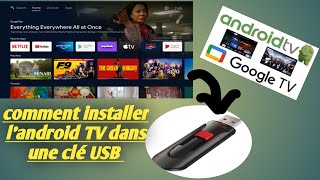 installer Android tv sur la clé USB(nouvelle version)