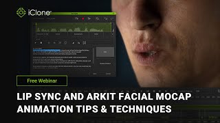 [Free Webinar] Lip Sync and ARKit Facial Mocap Animation Tips & Techniques