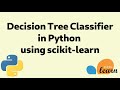 Decision Tree in Python using Scikit-Learn | Tutorial | Machine Learning