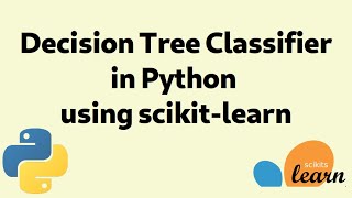 Decision Tree in Python using Scikit-Learn | Tutorial | Machine Learning