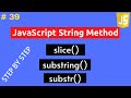 How to Use JavaScript slice, substring, substr Method In Hindi Part 39 || JavaScript String Method
