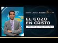 El gozo en Cristo - Pr. Daniel Miranda || Culto Divino