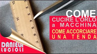 LINK COME ACCORCIARE UNA TENDA COME CUCIRE L'ORLO A MACCHINA TUTORIAL DIY