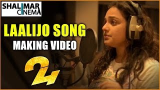 Laalijo Song Making || 24 Movie Songs || Nithya Menen, Suriya ,Samantha,A.R. Rahman ||Shalimarcinema
