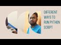 Different ways to run Python script | Command line | IDE | Notepad