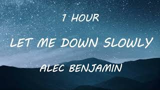 Alec Benjamin - Let Me Down Slowly [1 Hour with Lyrics]