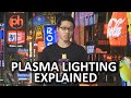 Plasma Lighting As Fast As Possible