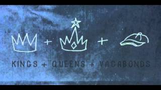 Kings and Queens and Vagabonds \