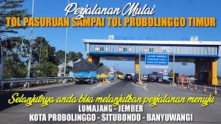 PERJALANAN MULAI GERBANG TOL PASURUAN SAMPAI KELUAR GERBANG TOL PROBOLINGGO TIMUR