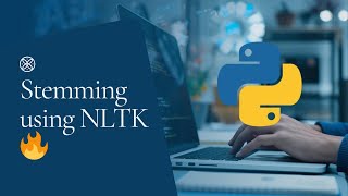 Learn Stemming in Python using NLTK 🔥 | NLP Basics Explained