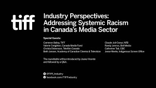Industry Perspectives: Addressing Systemic Racism in Canada’s Media Sector | TIFF Industry 2020
