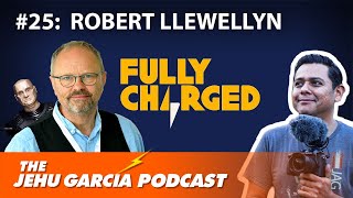 #25 Robert Llewellyn, Fully Charged Show