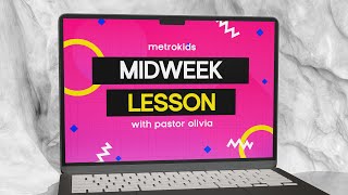 MetroKids Midweek Lesson (12.06.24)