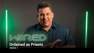 Ordained as Priests | Wired | Grace Church