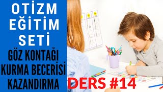 Ders #14 Göz Kontağı Kurma Becerisi Kazandırma [OTİZM VİDEO EĞİTİM SETİ]