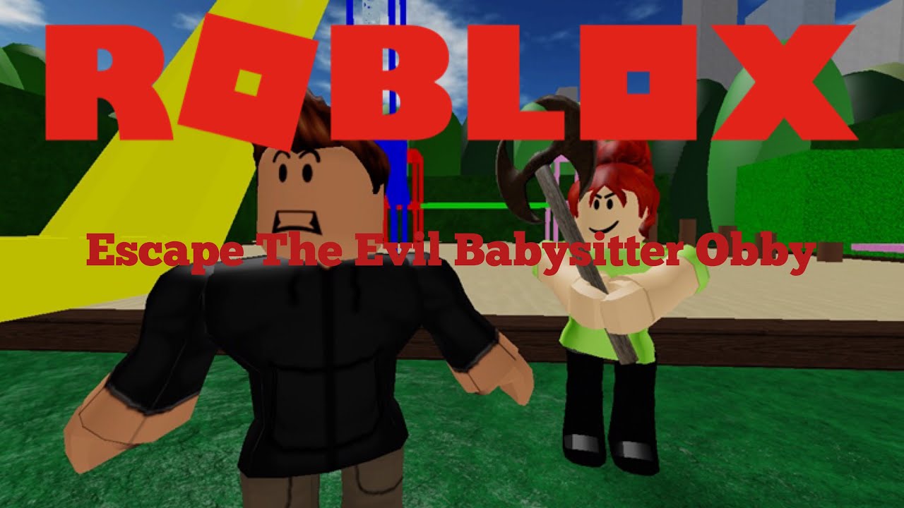 ROBLOX: Escape From The Evil BabySitter Obby - YouTube