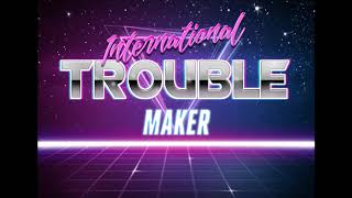 (Cheerful Synthwave/Retrowave/Italo Disco) International Trouble Maker - Will Mowatt