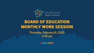 #DPSCommunity | DPS Board of Education Monthly Work Session | 2/6/25