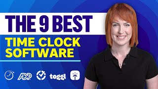 The 9 Best Employee Time Clock Software for Every Budget
