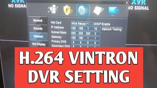 H.264 VINTRON DVR SETTING||VINTRON DVR SET UP||VINTRON SURVEILLANCE