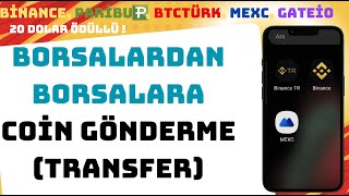 Borsadan borsaya coin transferi (Gönderme) Tüm borsalar için !