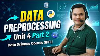 Data Preprocessing Part 2 Unit 4 | SPPU Full Data Science Course | TE AI-DS and Computer Engineering