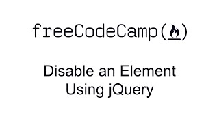 Disable an Element Using jQuery - jQuery - Free Code Camp
