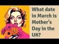 What date in March is Mother's Day in the UK?