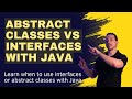Abstract class vs interface Java - (Learn when to use one or another!)