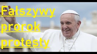 fałszywy prorok-protesty