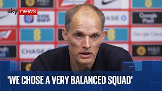 'They set the standards': Thomas Tuchel speaks after England World Cup squad announcement