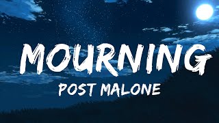 Post Malone - Mourning (Lyrics) | Best Songs