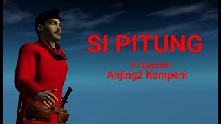 Si Pitung - S1 Episode 1 - Anjing2 Kompeni  - iClone 5