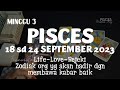 ZODIAK PISCES 18-24 SEPTEMBER 2023 ||LIFE-LOVE-KEUANGAN-REJEKI 7 hari ke depan#7hari Minggu ke 3