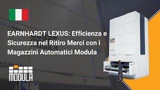 EARNHARDT LEXUS: Efficienza e Sicurezza nel Ritiro Merci con i Magazzini Automatici Modula