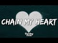 Topic & Bebe Rexha - Chain My Heart (Lyrics)