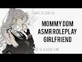 'Let Me Put My Head Between Your Thighs' ASMR Roleplay Dom Girlfriend [Dom] [Soft] [Mommy] [F4F]