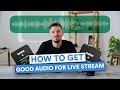 How to Get GOOD AUDIO When Live Streaming Events