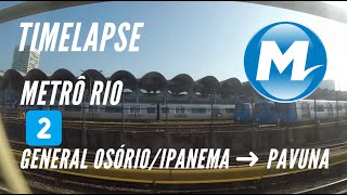 🇧🇷Ⓜ️ MetrôRio - Line 2 - General Osório/Ipanema ➜ Pavuna (Timelapse)