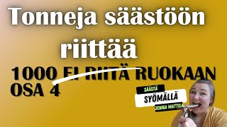 #SäästäSyömällä jakso 16: Tonneja säästöön - 1000 (ei riitä) riittää ruokaan osa 4