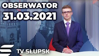 OBSERWATOR 31.03.2021 | Bądź na Bieżąco - Pogrzeb Zdzisława Dmuchały, Msze na Święta i Parking Ustka