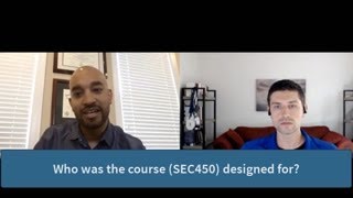 John Hubbard - Who exactly was the SEC450 course designed for?