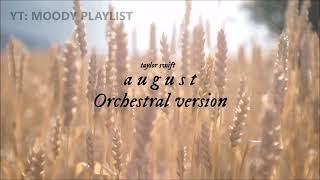 Taylor Swift - august (Orchestra remix version) [USE HEADPHONES]