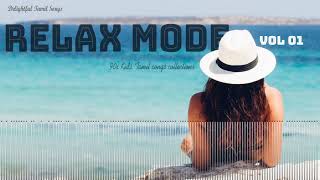 Relax Mood vol. 1 (Delightful Tamil songs collections) | Tamil melodies Hits | Relax Songs |