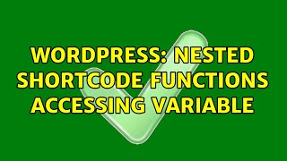Wordpress: Nested shortcode functions accessing variable