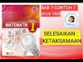 【MAT T1】  T1/97  SELESAIKAN KETAKSAMAAN | MATEMATIK T1 | Bab 7 | Contoh 7 (m/s 160)