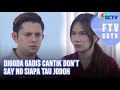 Digoda Gadis Cantik Don't Say No Siapa Tau Jodoh | FTV SCTV