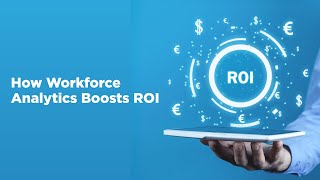 What Is Workforce Analytics ROI? | Boost Productivity & Employee Engagement with Data